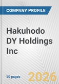 Hakuhodo DY Holdings Inc Fundamental Company Report Including Financial, SWOT, Competitors and Industry Analysis- Product Image
