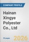 Hainan Xingye Polyester Co., Ltd. Fundamental Company Report Including Financial, SWOT, Competitors and Industry Analysis - Product Thumbnail Image