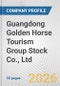 Guangdong Golden Horse Tourism Group Stock Co., Ltd Fundamental Company Report Including Financial, SWOT, Competitors and Industry Analysis - Product Thumbnail Image