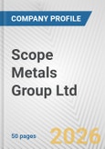 Scope Metals Group Ltd. Fundamental Company Report Including Financial, SWOT, Competitors and Industry Analysis- Product Image
