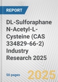 DL-Sulforaphane N-Acetyl-L-Cysteine (CAS 334829-66-2) Industry Research 2025: Global and Regional Market Trends 2019-2024 and Forecast to 2029- Product Image