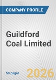 Guildford Coal Limited Fundamental Company Report Including Financial, SWOT, Competitors and Industry Analysis- Product Image