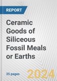 Ceramic Goods of Siliceous Fossil Meals or Earths: European Union Market Outlook 2023-2027- Product Image