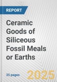 Ceramic Goods of Siliceous Fossil Meals or Earths: European Union Market Outlook 2023-2027- Product Image