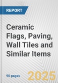 Ceramic Flags, Paving, Wall Tiles and Similar Items: European Union Market Outlook 2023-2027- Product Image