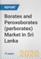Borates and Peroxoborates (perborates) Market in Sri Lanka: Business Report 2020 - Product Thumbnail Image