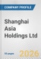 Shanghai Asia Holdings Ltd. Fundamental Company Report Including Financial, SWOT, Competitors and Industry Analysis - Product Thumbnail Image