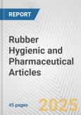 Rubber Hygienic and Pharmaceutical Articles: European Union Market Outlook 2023-2027- Product Image