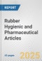 Rubber Hygienic and Pharmaceutical Articles: European Union Market Outlook 2023-2027 - Product Image