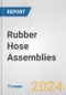 Rubber Hose Assemblies: European Union Market Outlook 2023-2027 - Product Image
