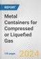 Metal Containers for Compressed or Liquefied Gas: European Union Market Outlook 2023-2027 - Product Image