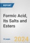 Formic Acid, Its Salts and Esters: European Union Market Outlook 2023-2027 - Product Thumbnail Image