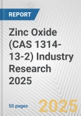Zinc Oxide (CAS 1314-13-2) Industry Research 2025: Global and Regional Market Trends 2019-2024 and Forecast to 2029- Product Image