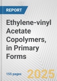 Ethylene-vinyl Acetate Copolymers, in Primary Forms: European Union Market Outlook 2023-2027- Product Image