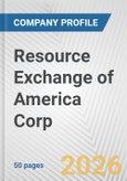 Resource Exchange of America Corp. Fundamental Company Report Including Financial, SWOT, Competitors and Industry Analysis- Product Image