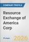 Resource Exchange of America Corp. Fundamental Company Report Including Financial, SWOT, Competitors and Industry Analysis - Product Thumbnail Image