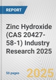 Zinc Hydroxide (CAS 20427-58-1) Industry Research 2025: Global and Regional Market Trends 2019-2024 and Forecast to 2029- Product Image