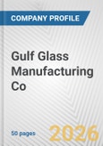Gulf Glass Manufacturing Co. Fundamental Company Report Including Financial, SWOT, Competitors and Industry Analysis- Product Image