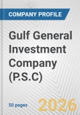 Gulf General Investment Company (P.S.C) Fundamental Company Report Including Financial, SWOT, Competitors and Industry Analysis- Product Image