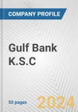 Gulf Bank K.S.C. Fundamental Company Report Including Financial, SWOT, Competitors and Industry Analysis- Product Image