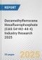 Decamethylferrocene Hexafluorophosphate (CAS 54182-44-4) Industry Research 2025: Global and Regional Market Trends 2019-2024 and Forecast to 2029 - Product Thumbnail Image