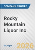 Rocky Mountain Liquor Inc. Fundamental Company Report Including Financial, SWOT, Competitors and Industry Analysis- Product Image