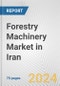 Forestry Machinery Market in Iran: Business Report 2024 - Product Thumbnail Image
