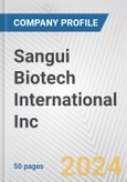 Sangui Biotech International Inc. Fundamental Company Report Including Financial, SWOT, Competitors and Industry Analysis- Product Image