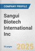 Sangui Biotech International Inc. Fundamental Company Report Including Financial, SWOT, Competitors and Industry Analysis- Product Image