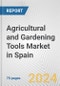 Agricultural and Gardening Tools Market in Spain: Business Report 2024 - Product Thumbnail Image