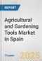 Agricultural and Gardening Tools Market in Spain: Business Report 2024 - Product Thumbnail Image