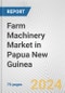 Farm Machinery Market in Papua New Guinea: Business Report 2024 - Product Thumbnail Image