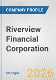 Riverview Financial Corporation Fundamental Company Report Including Financial, SWOT, Competitors and Industry Analysis- Product Image