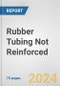 Rubber Tubing Not Reinforced: European Union Market Outlook 2023-2027 - Product Image