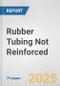 Rubber Tubing Not Reinforced: European Union Market Outlook 2023-2027 - Product Image