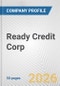 Ready Credit Corp. Fundamental Company Report Including Financial, SWOT, Competitors and Industry Analysis - Product Thumbnail Image