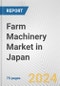Farm Machinery Market in Japan: Business Report 2024 - Product Thumbnail Image