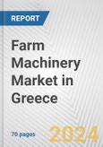 Farm Machinery Market in Greece: Business Report 2024- Product Image
