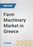 Farm Machinery Market in Greece: Business Report 2024- Product Image