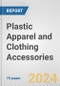 Plastic Apparel and Clothing Accessories: European Union Market Outlook 2023-2027 - Product Image