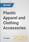 Plastic Apparel and Clothing Accessories: European Union Market Outlook 2023-2027 - Product Image