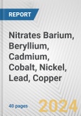Nitrates Barium, Beryllium, Cadmium, Cobalt, Nickel, Lead, Copper: European Union Market Outlook 2023-2027- Product Image