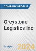 Greystone Logistics Inc. Fundamental Company Report Including Financial, SWOT, Competitors and Industry Analysis- Product Image