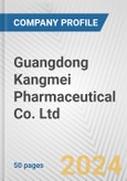 Guangdong Kangmei Pharmaceutical Co. Ltd. Fundamental Company Report Including Financial, SWOT, Competitors and Industry Analysis- Product Image