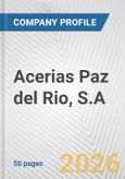 Acerias Paz del Rio, S.A. Fundamental Company Report Including Financial, SWOT, Competitors and Industry Analysis- Product Image