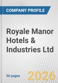 Royale Manor Hotels & Industries Ltd. Fundamental Company Report Including Financial, SWOT, Competitors and Industry Analysis- Product Image