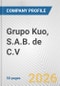 Grupo Kuo, S.A.B. de C.V. Fundamental Company Report Including Financial, SWOT, Competitors and Industry Analysis - Product Thumbnail Image
