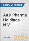 A&D Pharma Holdings N.V. Fundamental Company Report Including Financial, SWOT, Competitors and Industry Analysis- Product Image