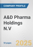 A&D Pharma Holdings N.V. Fundamental Company Report Including Financial, SWOT, Competitors and Industry Analysis- Product Image