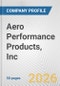 Aero Performance Products, Inc. Fundamental Company Report Including Financial, SWOT, Competitors and Industry Analysis - Product Thumbnail Image